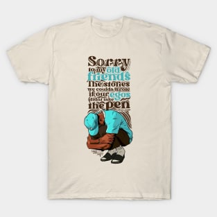 Sorry Not Sorry T-Shirt